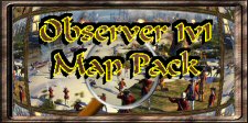 Observer 1v1 Map Pack